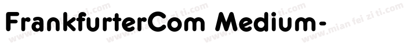 FrankfurterCom Medium字体转换